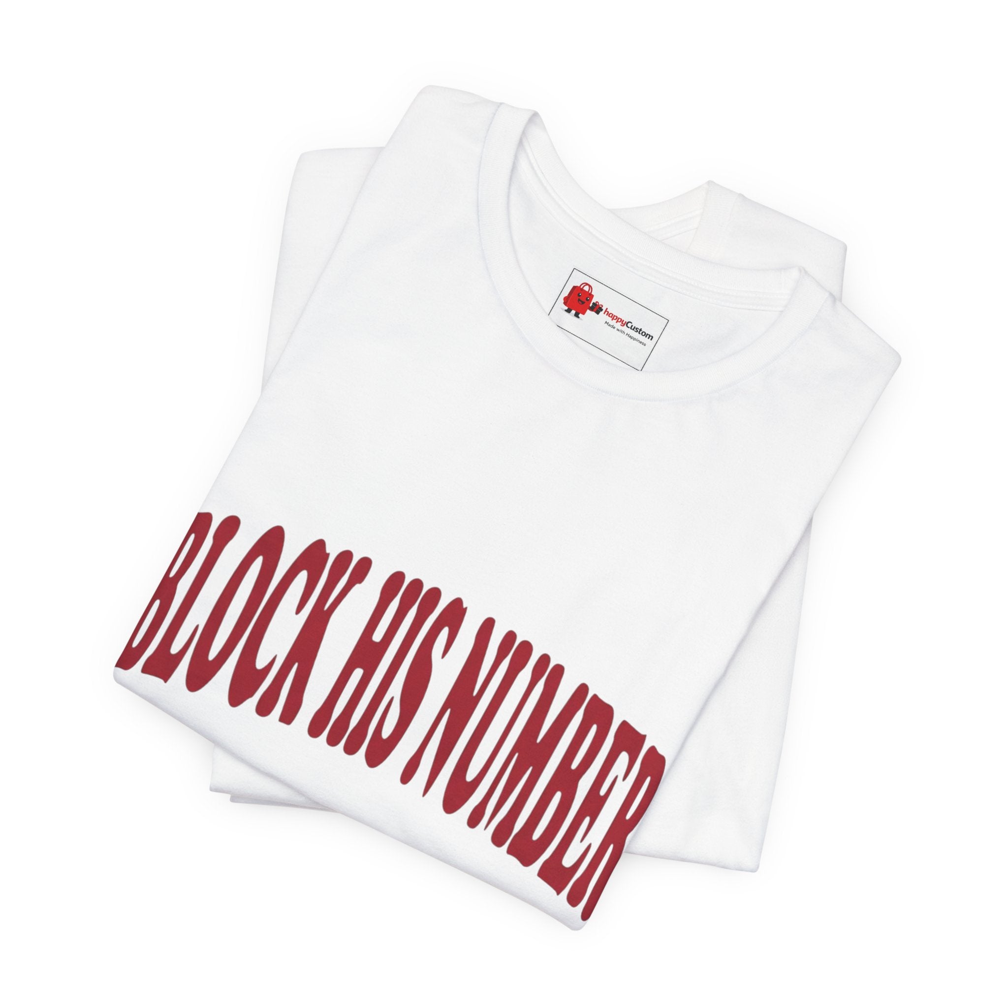 Block His Number Tee | Y2K Slogan Shirt, Nostalgic Early-2000s Typography