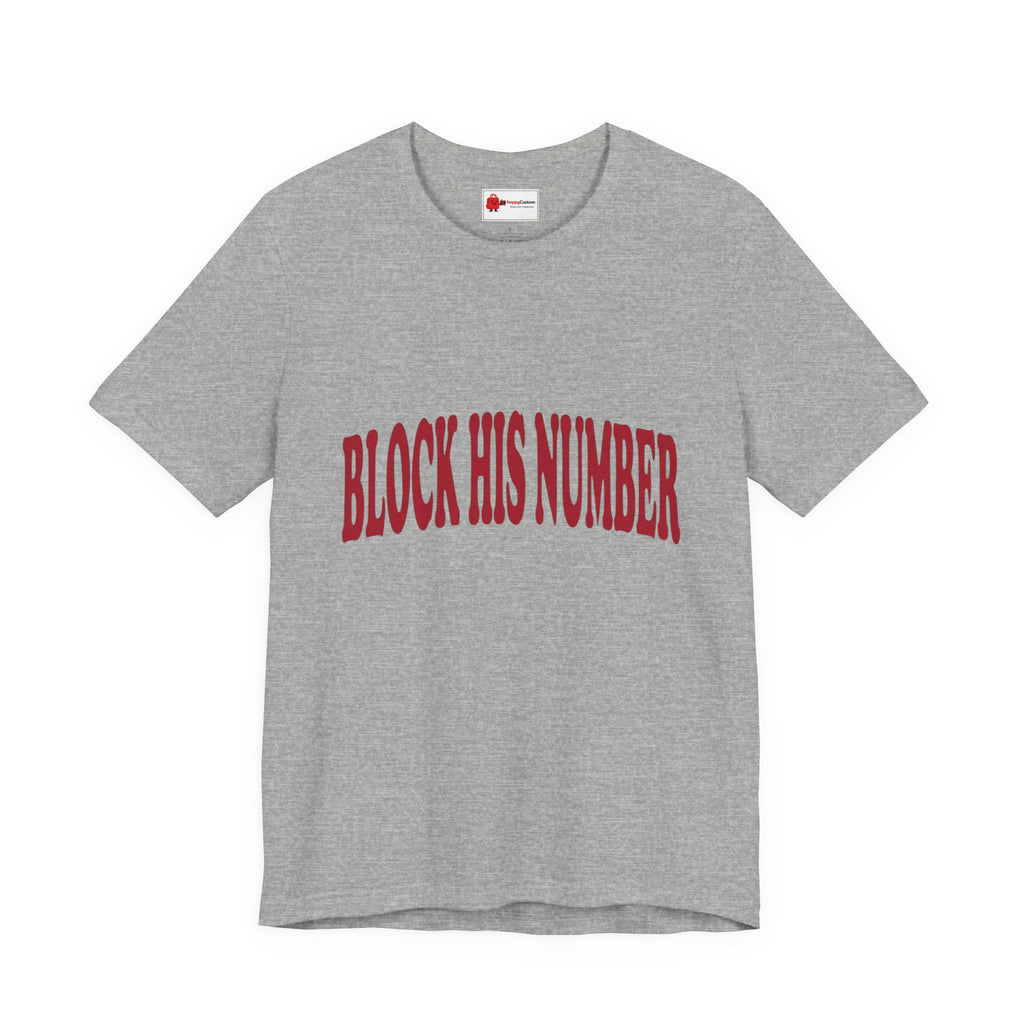 Block His Number Tee | Y2K Slogan Shirt, Nostalgic Early-2000s Typography