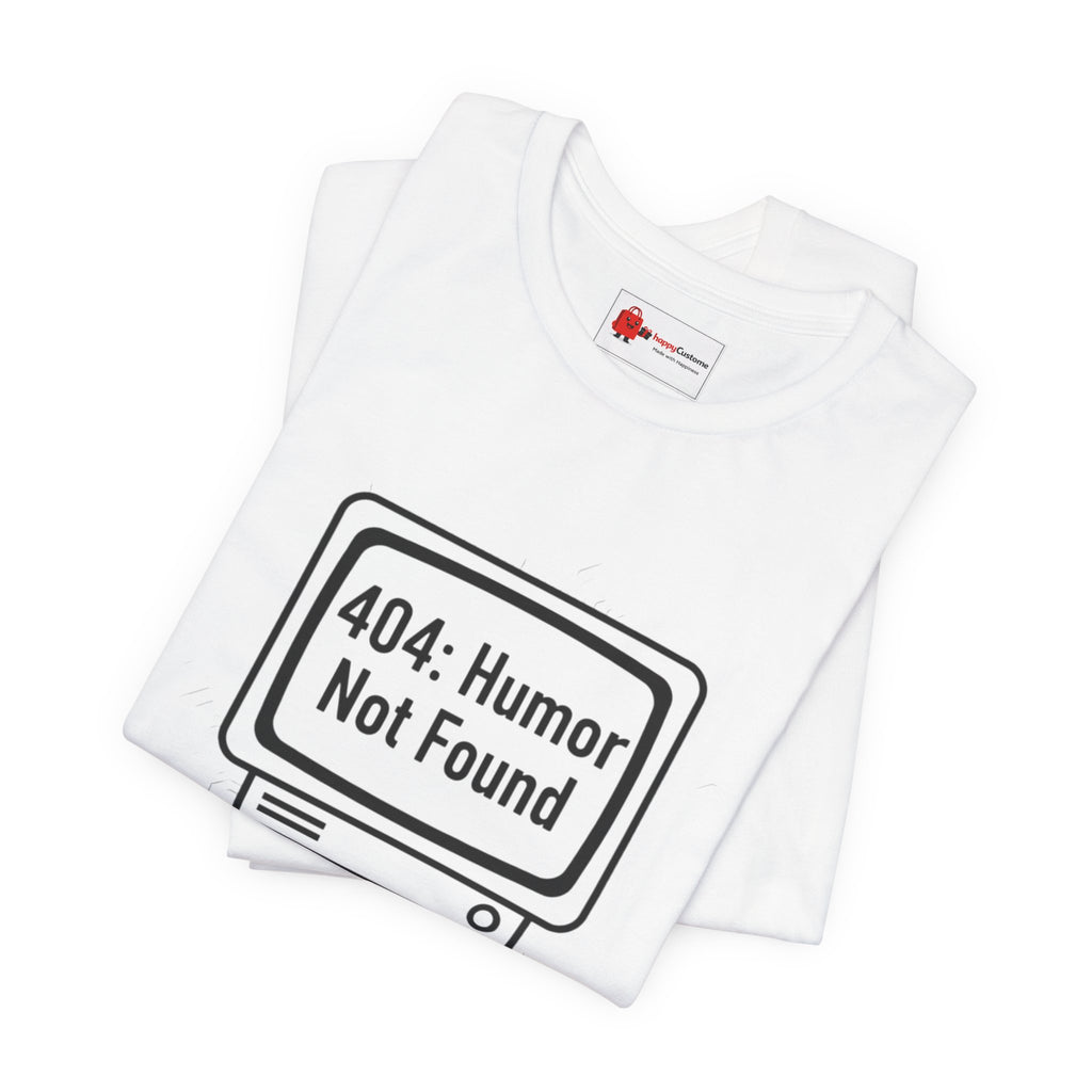 404 Humor Not Found Tee | Programmer Humor Shirt | Coding Joke Minimal Design