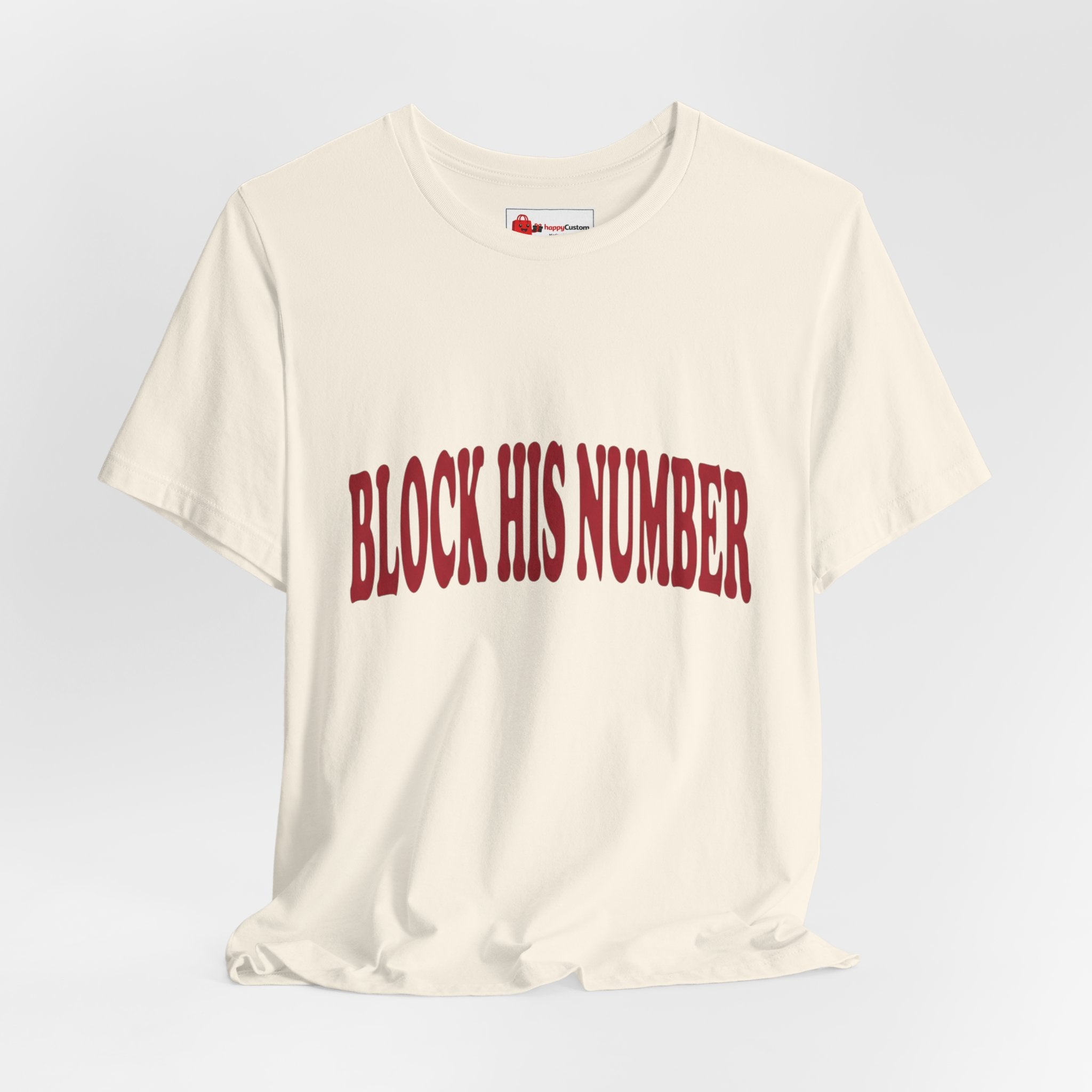 Block His Number Tee | Y2K Slogan Shirt, Nostalgic Early-2000s Typography