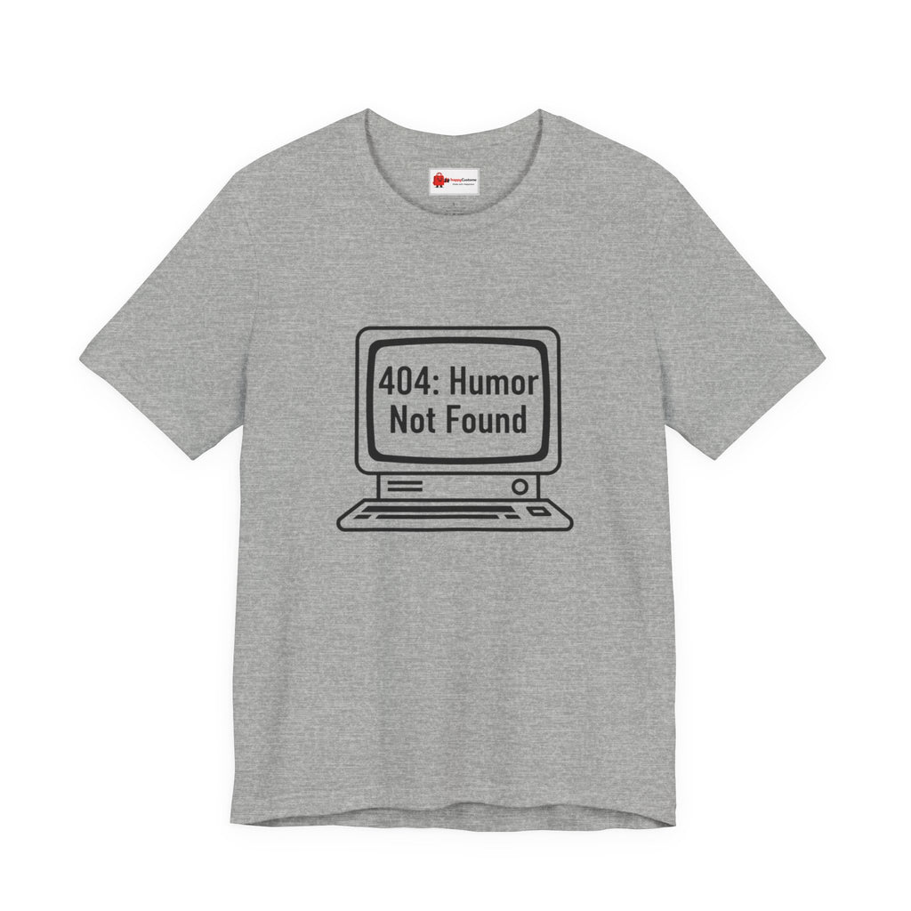 404 Humor Not Found Tee | Programmer Humor Shirt | Coding Joke Minimal Design