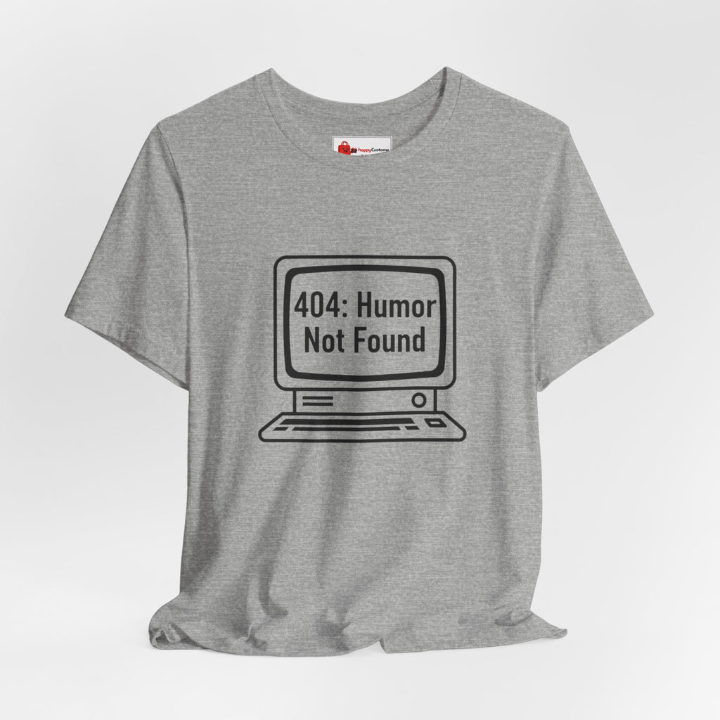 404 Humor Not Found Tee | Programmer Humor Shirt | Coding Joke Minimal Design
