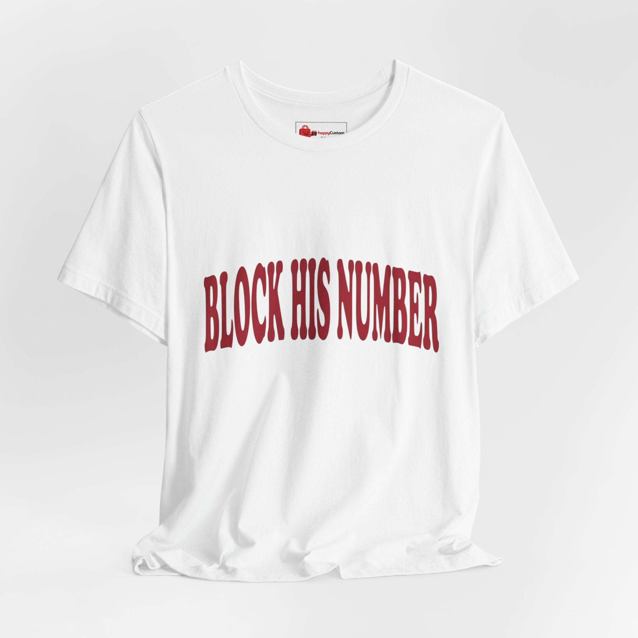Block His Number Tee | Y2K Slogan Shirt, Nostalgic Early-2000s Typography