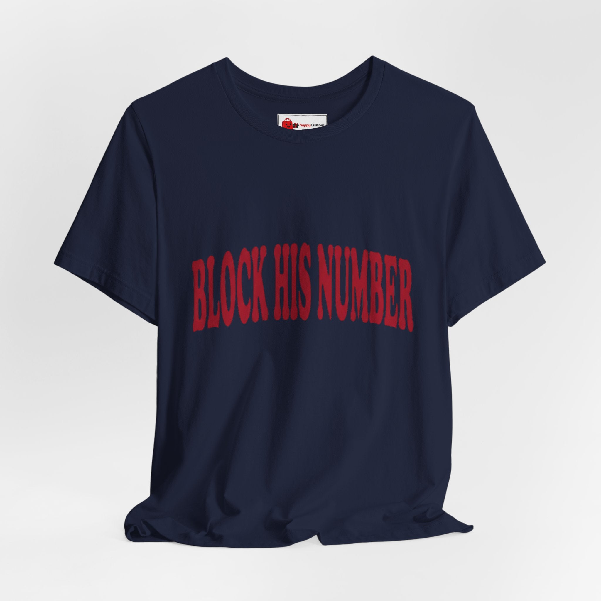 Block His Number Tee | Y2K Slogan Shirt, Nostalgic Early-2000s Typography
